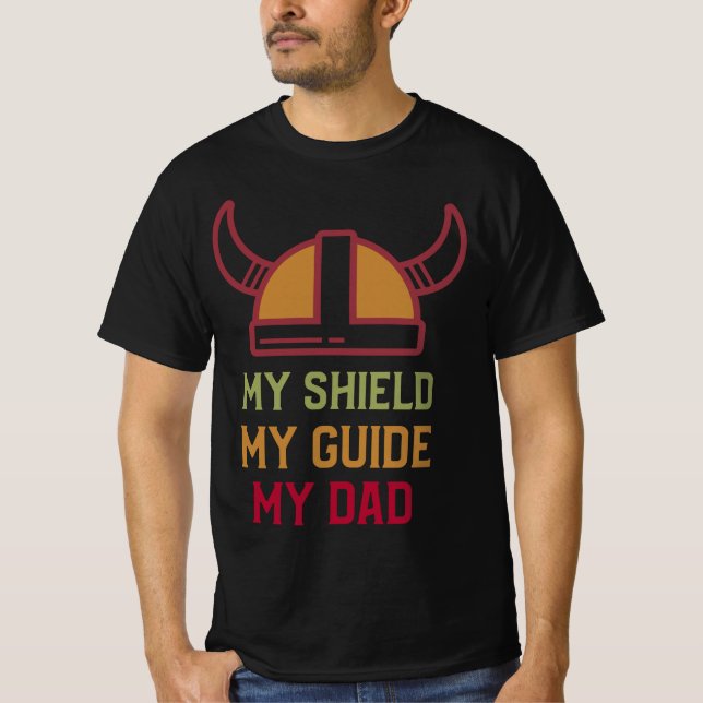 Shield, Guide, Pappa: Viking Fars dag T Shirt (Framsida)