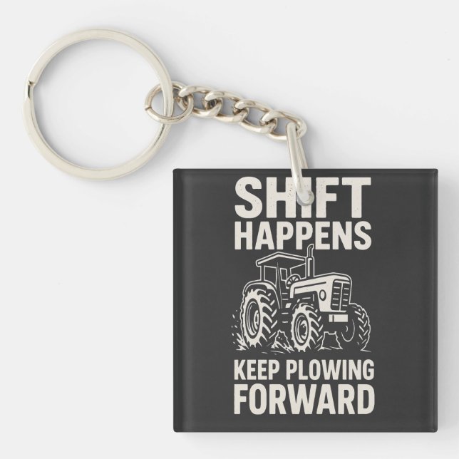 Shift Happens Keep Plowing Forward- Funny Tractor  (Framsidan)