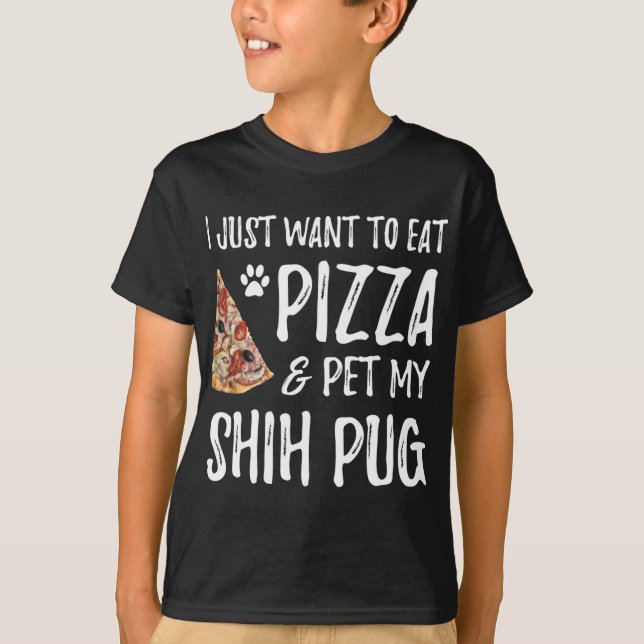 Shih pug Hund älskare Pizza Rolig hund Mamma Gift T Shirt (Framsida)