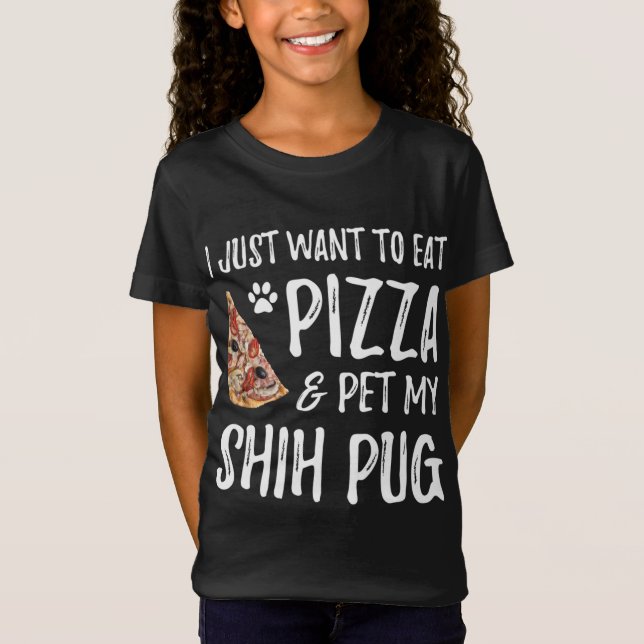 Shih pug Hund älskare Pizza Rolig hund Mamma Gift T Shirt (Framsida)