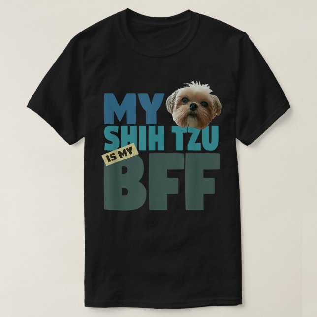 Shih Tzu Best Friend BFF T Shirt (Design framsida)