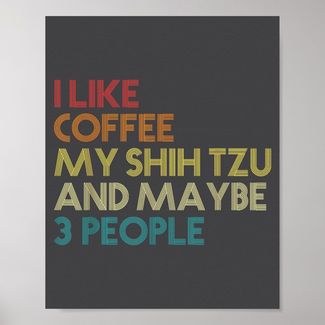 Shih Tzu Dog Owner Coffee Lovers Funny Quote Vinta Poster (Framsidan)