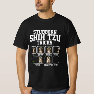 Shih Tzu Gift  Stubborn Hund Tricks Hund älskare T Shirt