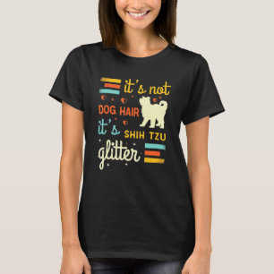 Shih Tzu Hair Shedding Shihtzu Hundägare Joke T Shirt