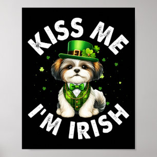 Shih Tzu Hundälskares Kiss Me jag är Irish Funny S Poster