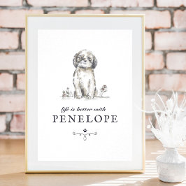 Shih TZu-livet är bättre med Anpassningsbar Hund N Poster
