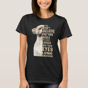 Shih Tzu Om du inte tror att de har själar T Shirt