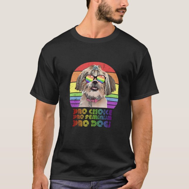 Shih Tzu Pro Choice Pro Feminism Pro Hundar LGBTQ  T Shirt (Framsida)