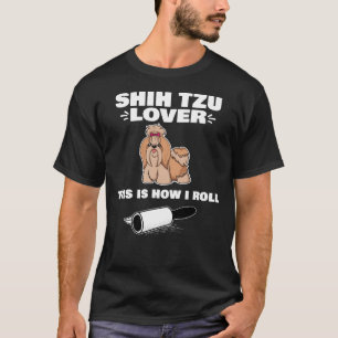 Shih Tzu, så här rullar jag Pekingese T Shirt