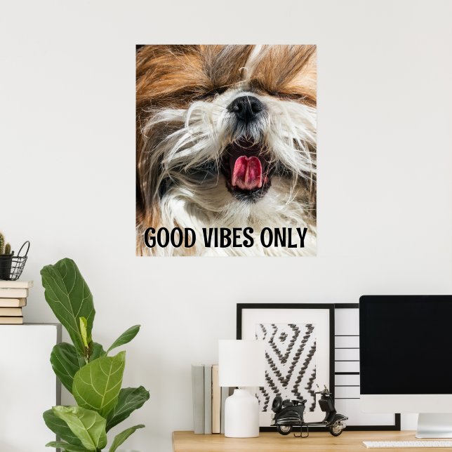 Shih tzu tunga lustiga vibes anpassningsbar text poster (Hemmakontoret)