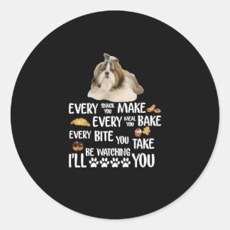 Shih Tzu varje gång du gör varje mål du äter Runt Klistermärke