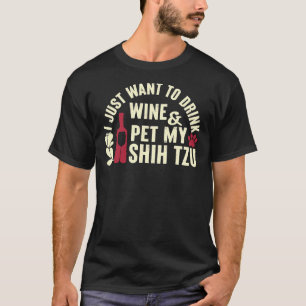Shih Tzu vill bara dricka Vin Pet T Shirt