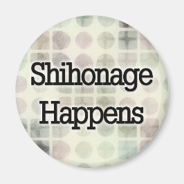 Shihonage Happens - Aikido Humor Magnet