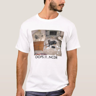 shiloh4 OOPS.!!. .NCDR T Shirt