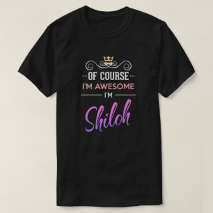 Shiloh Självklart är jag Fantastisk Namn T-Shirt