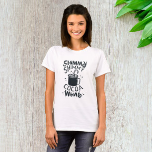 Shimmy Shimmy Cocoa What T Shirt