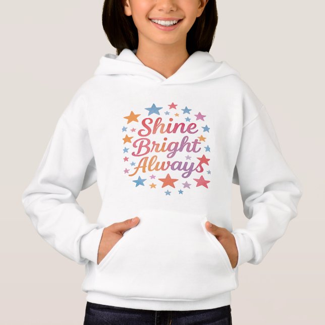 Shine Bright Always Kids' Pullover Hoodie  T Shirt (Framsida)