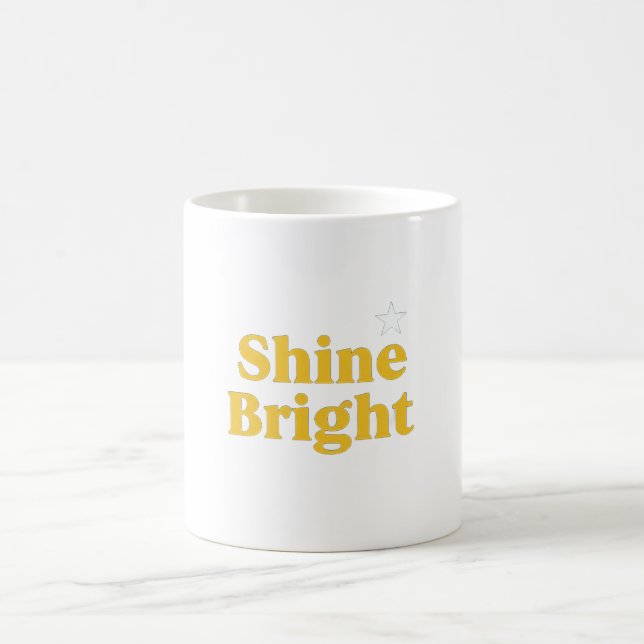 Shine Bright Dreamy Mugg (Center)