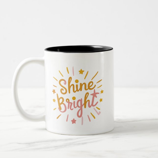 Shine Bright – Energetic & Positive Design f Två-Tonad Mugg (Vänster)