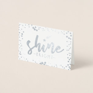 Shine Bright Folierat Kort