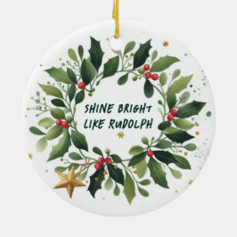 Shine Bright like Rudolph jul Ornament