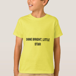 Shine Bright Little Star - Upliiting T-Shirt