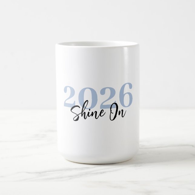 Shine Bright New Beginnings – Custom Coffee & Tea  Kaffemugg (Center)