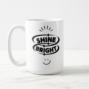 Shine Bright och Smile" Kaffemugg