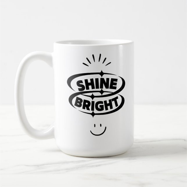 Shine Bright och Smile" Kaffemugg (Vänster)