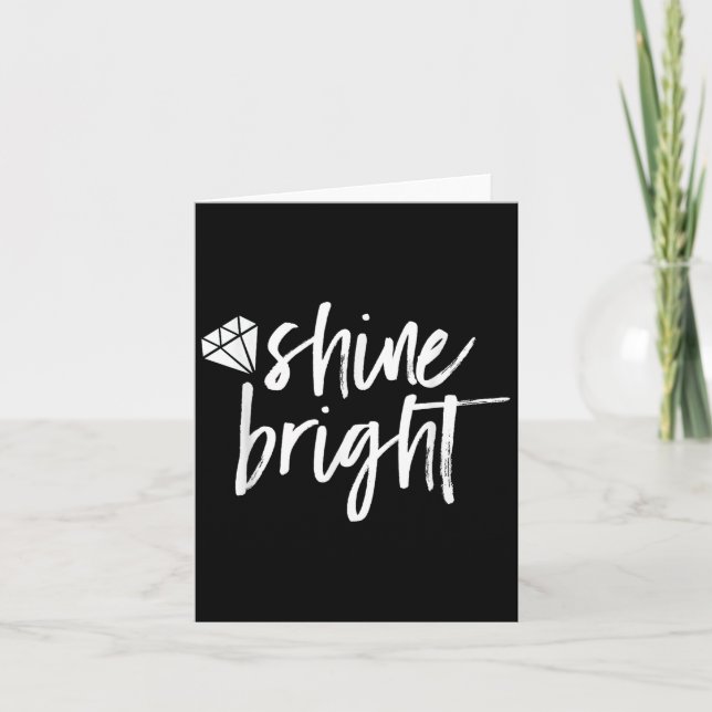 Shine Bright Quote Diamond Motivational Saying  Kort (Framsida)