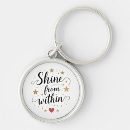 Shine from within - celestial Self-Kärlek-citat Rund Silverfärgad Nyckelring