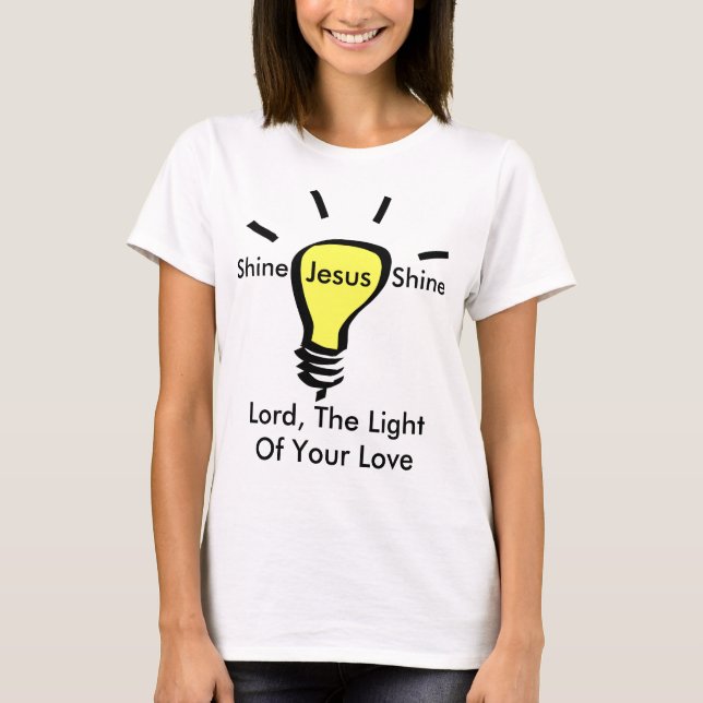 Shine, Jesus, Shine Tee Shirt (Framsida)