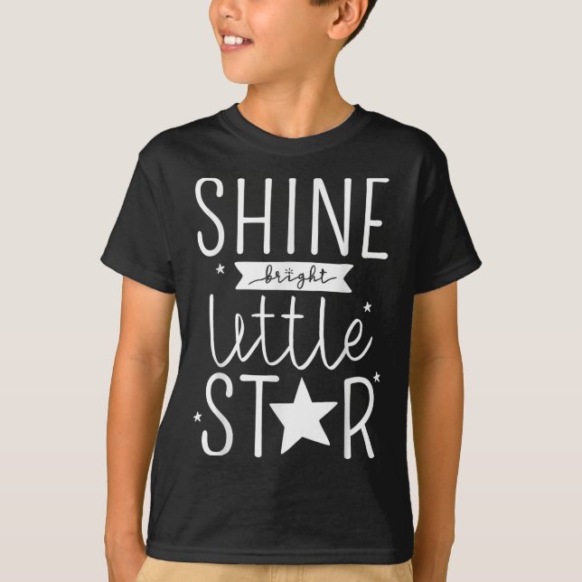 Shine Like Bright Little Star Motivational Tygraph T Shirt (Framsida)