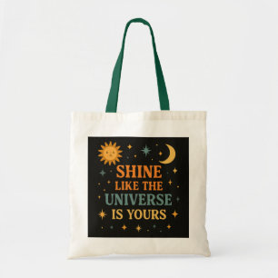 "Shine like Universe is Yours" T Tygkasse