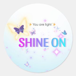✨ Shine on Sticker - du är Light Butterfly Runt Klistermärke
