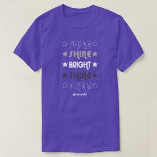 Shine. Shine. Ljus. Shine. Shine. T-Shirt