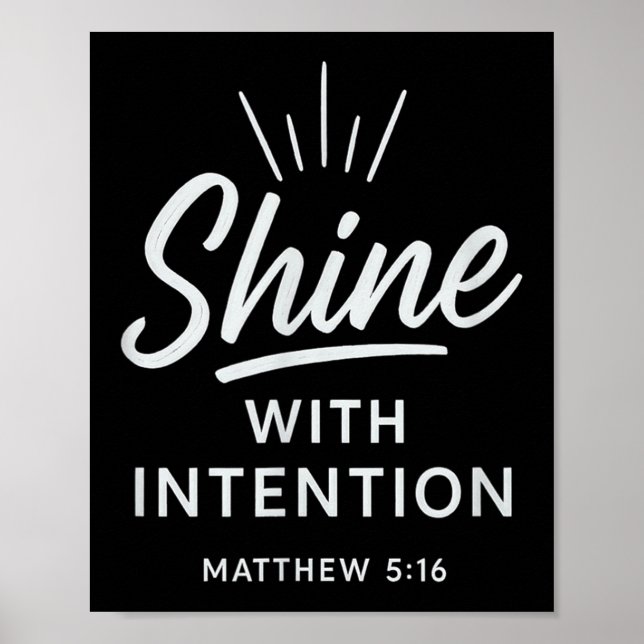Shine With Intention Matthew 516 Christian Motivat Poster (Framsidan)