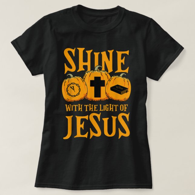 Shine With The Light Of Jesus Halloween Costume Ch T Shirt (Design framsida)
