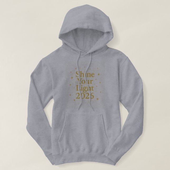 Shine Your Light 2026 Stjärnmotivational Hoodie (Design framsida)