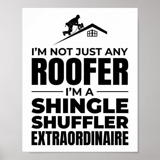 Shingle Shuffler Roofer - Lustigt takjobb Poster (Framsidan)