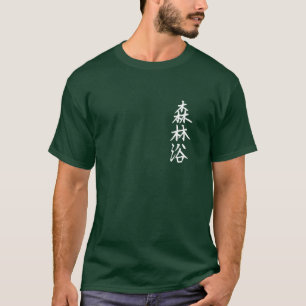 shinrin-yoku - japanska tecken skog bad t shirt