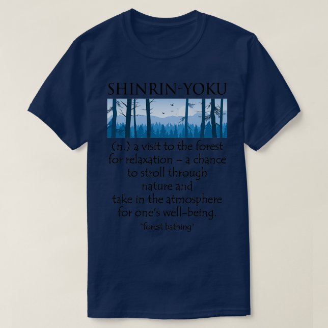 ShinrinYoku Forest Bathing T Shirt (Design framsida)