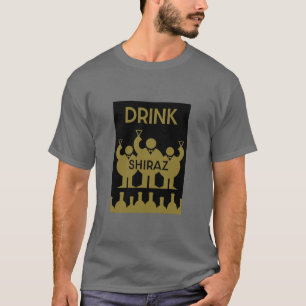 Shiraz Vin Drinkers T Shirt