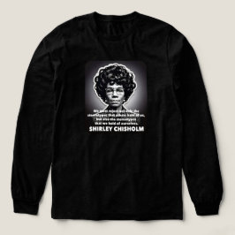 Shirley Chisholm citerar Black livets betydelse T Shirt