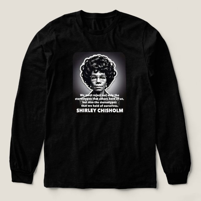 Shirley Chisholm citerar Black livets betydelse T Shirt (Design framsida)