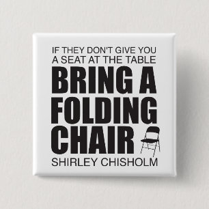 Shirley Chisholm-fällningsstol Knapp