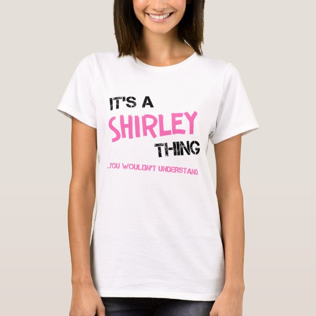 Shirley sak skulle du inte förstå namn t shirt (Framsida)