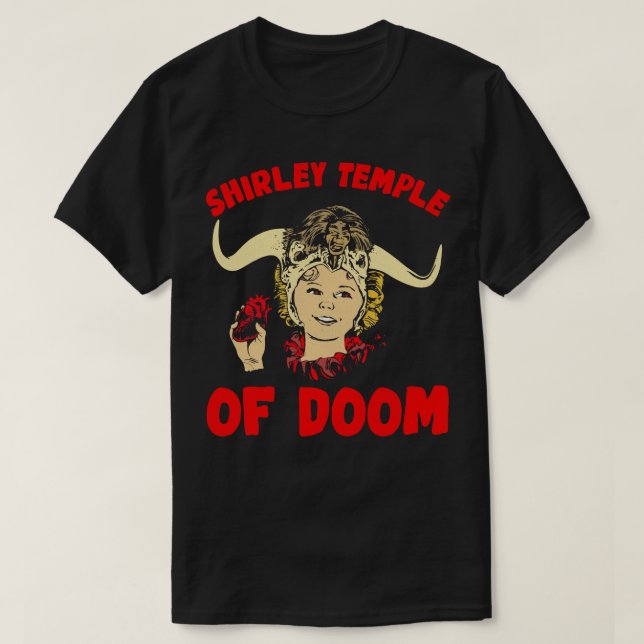 Shirley Temple of Doom T Shirt (Design framsida)