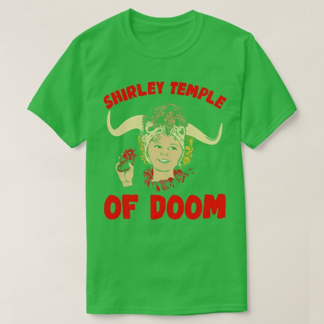 Shirley Temple of Doom T Shirt (Design framsida)