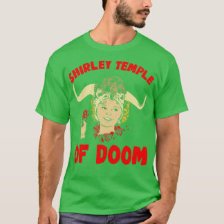 Shirley Temple of Doom T Shirt